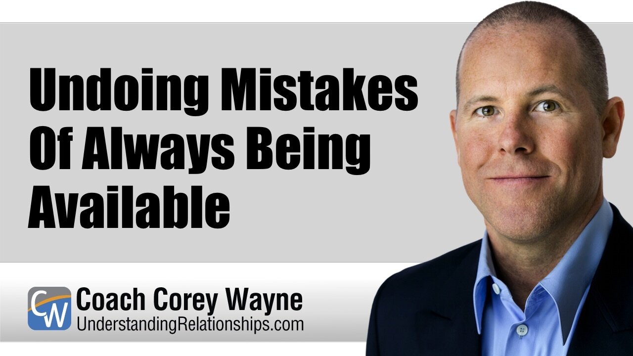 Undoing Mistakes Of Always Being Available