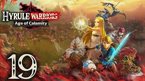 Hyrule Warriors: Age of Calamity - Episode 19