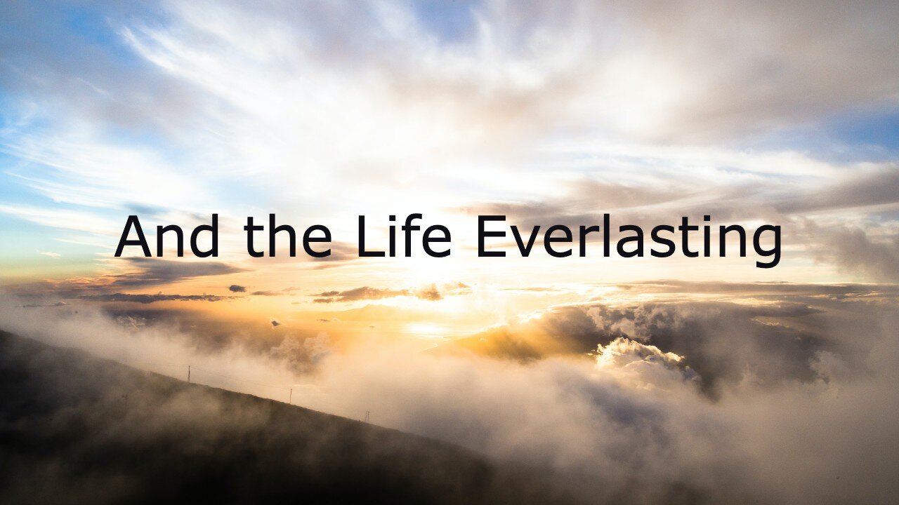 And the Life Everlasting