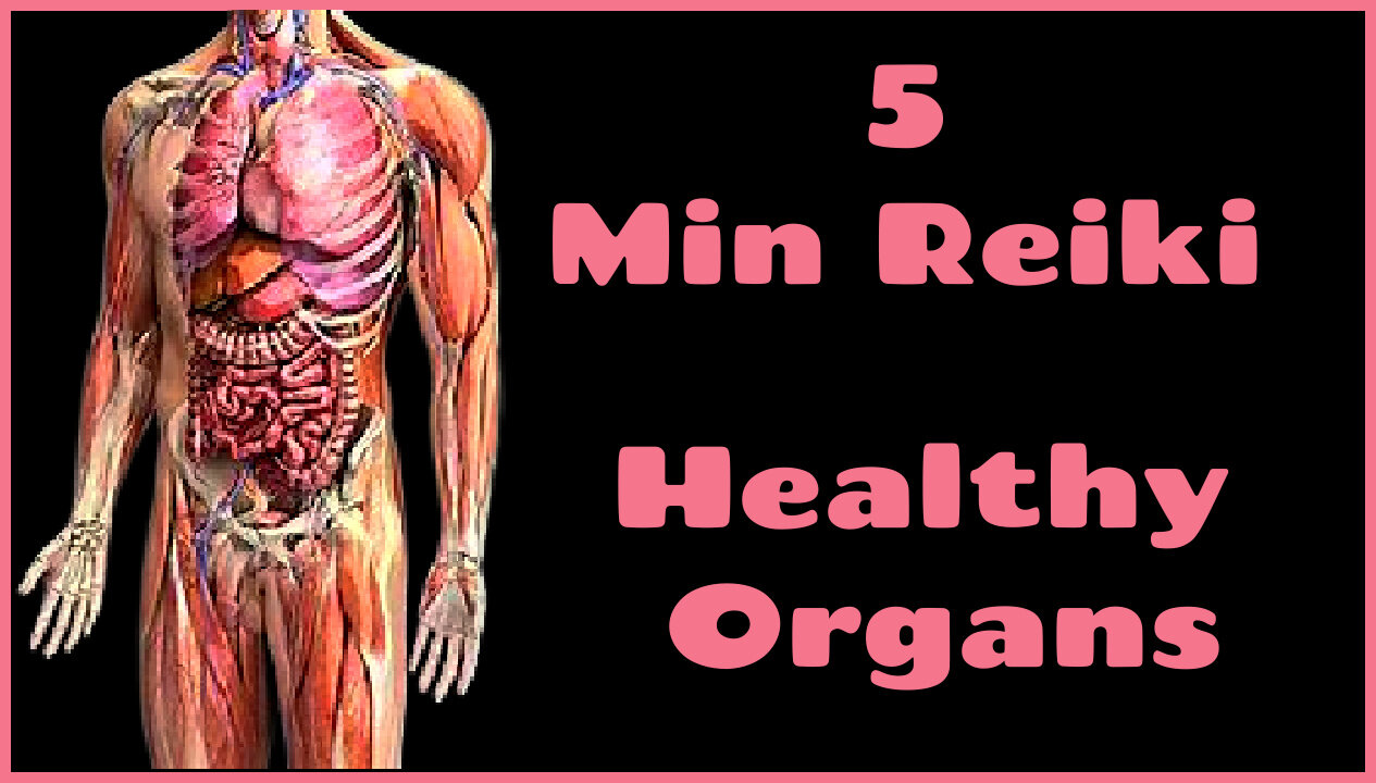 Reiki For Healthy Organs l 5 Minute Session l Healing Hands Series