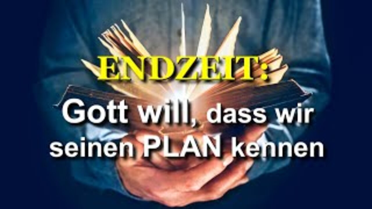 221 - Gott will, dass wir seinen Plan kennen.