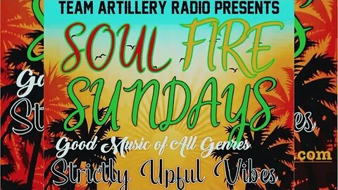 Soul Fire 🔥 Sundays BlakXpression/Black Magic on TeamArtilleryRadio