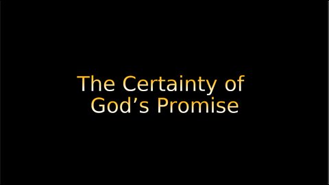 The Certainty of God's Promise on Down to Earth But Heavenly Minded Podcast.