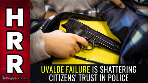 Uvalde FAILURE is shattering citizens' trust in POLICE