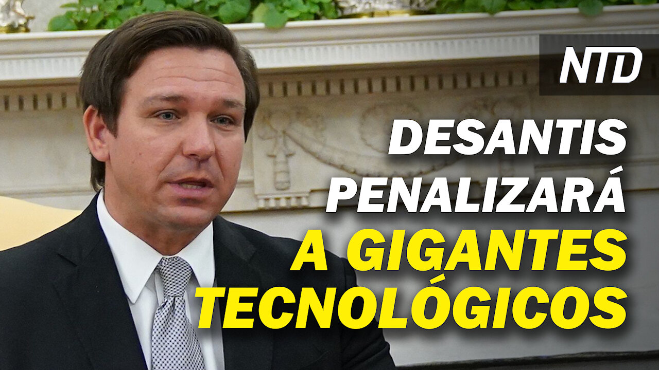 DeSantis penalizará a Big Tech; Piden retrasar confirmación de funcionaria por Huawei | NTD