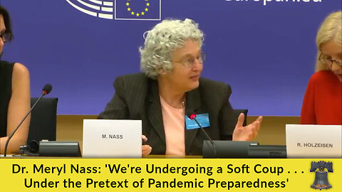 Dr. Meryl Nass: 'We're Undergoing a Soft Coup . . . Under the Pretext of Pandemic Preparedness'
