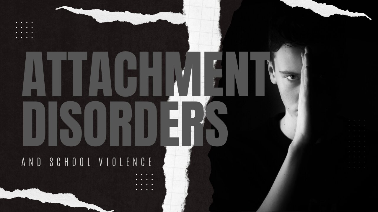 School Violence and Attachment Disorders