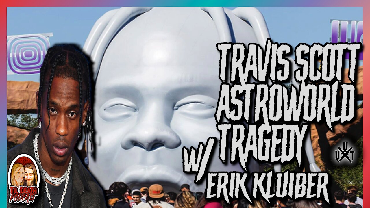 Travis Scott AstroWorld Tragedy w/ Erik Kluiber | Ian Interviews | Til Death Podcast