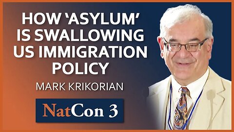 Mark Krikorian | How ‘Asylum’ is Swallowing US Immigration Policy | NatCon 3 Miami