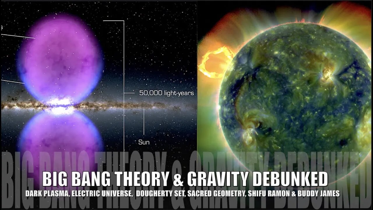 Big Bang Theory & Gravity Obsolete, Dark Plasma, Dougherty Set, Shifu Ramon & Buddy James