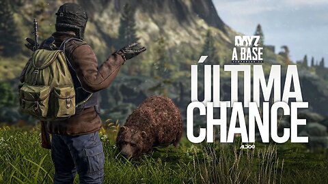 Dayz a Base | A última chance
