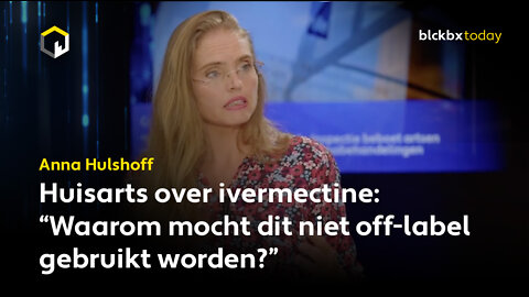 Huisarts Anna Hulshoff over ivermectine: "Waarom mocht dit niet off-label gebruikt worden?"