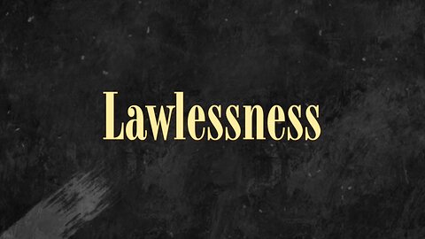 Lawlessness