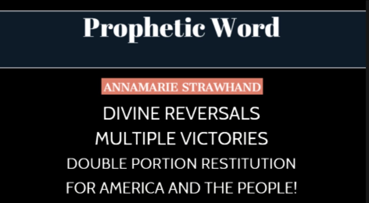 Prophetic Word: Divine Reversals, Victories & Double Portion Restitution For America and The People!