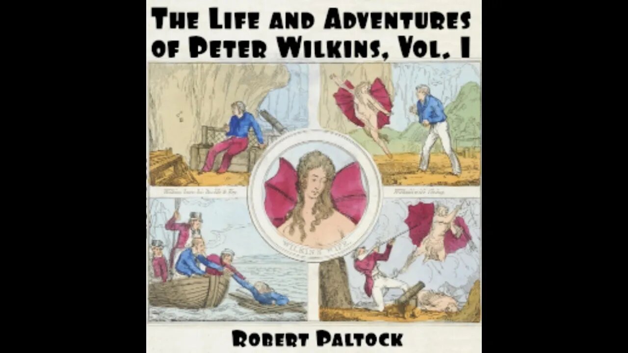 The Life and Adventures of Peter Wilkins, Volume 1 by Robert Paltock - Audiobook