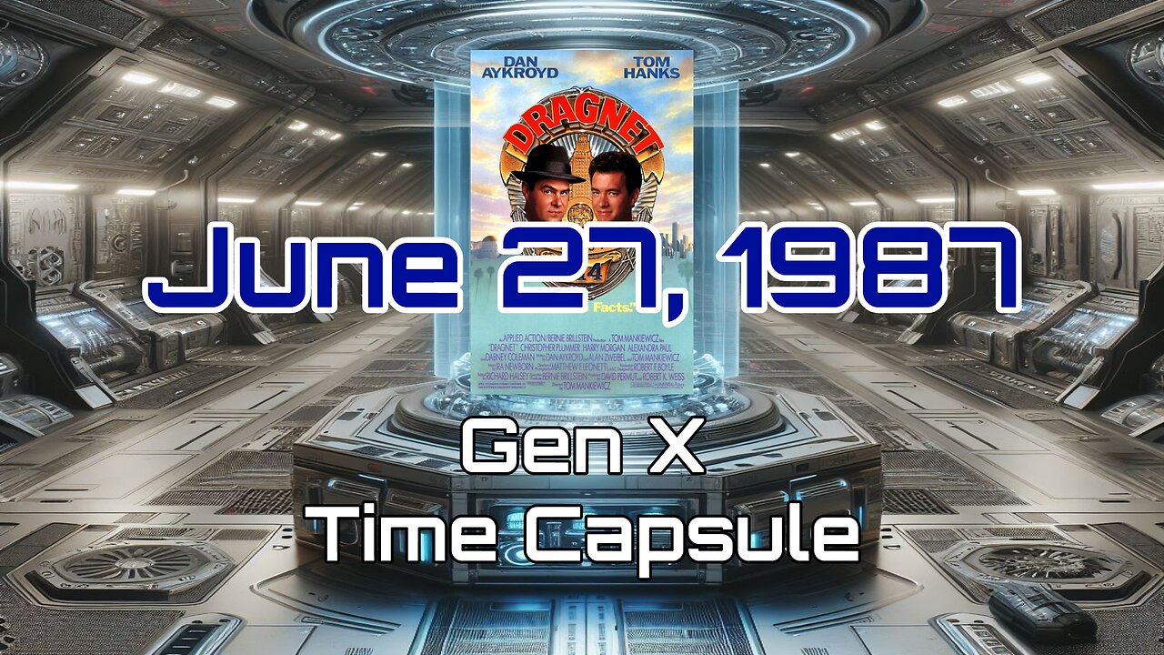 June 27th 1987 Gen X Time Capsule