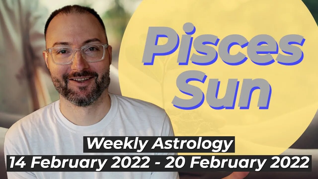 Earthly Delights | Weekly Astrology 14 - 20 February 2022