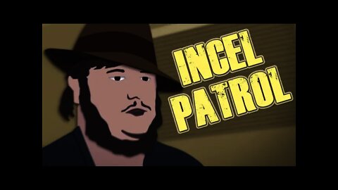 INCEL PATROL