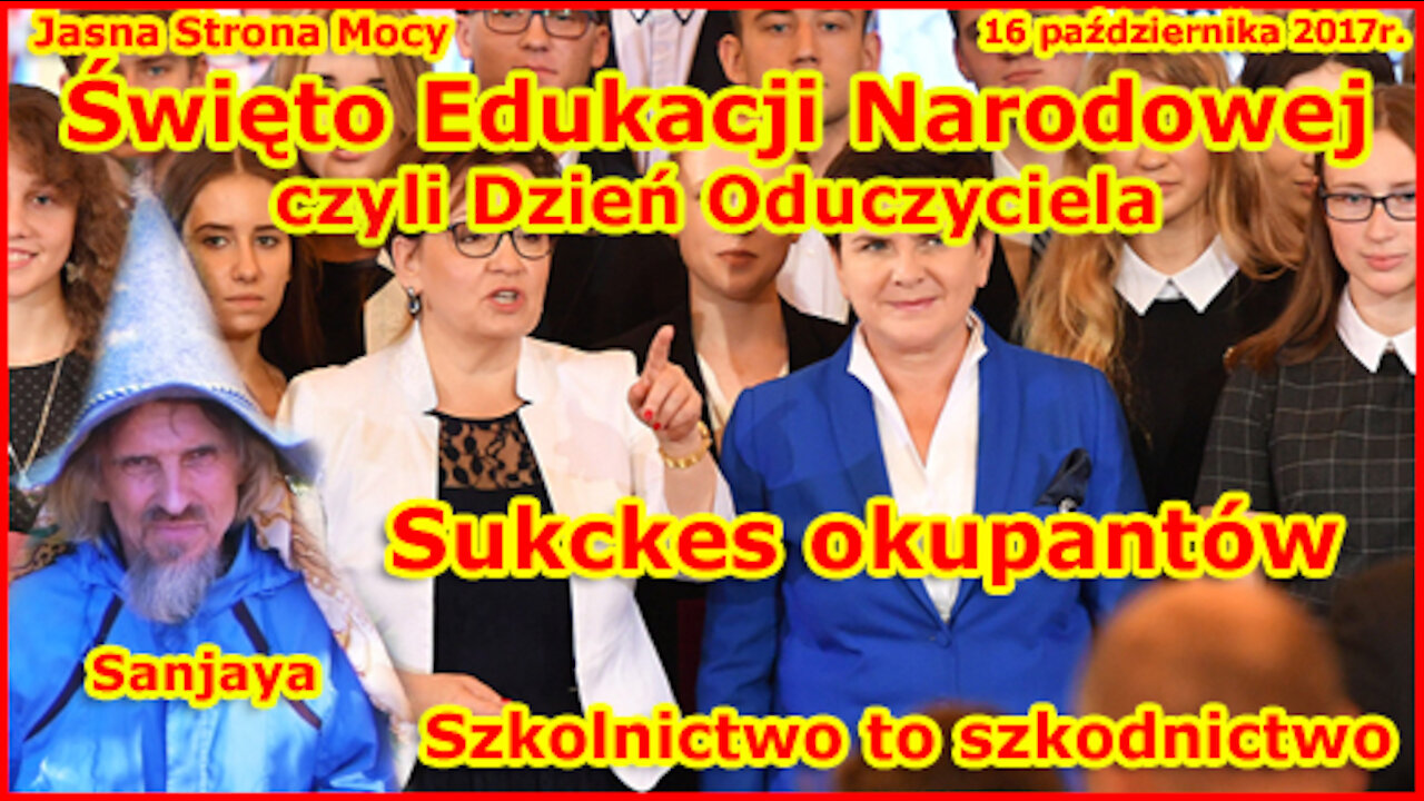 Święto Edukacji Narodowej czyli Dzień Oduczyciela! Szkolnictwo to szkodnictwo!