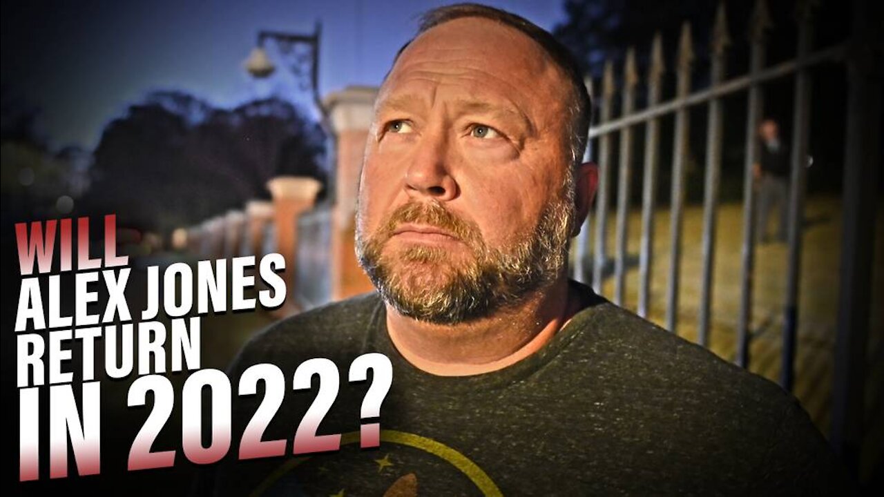 Will Alex Jones Return In 2022?