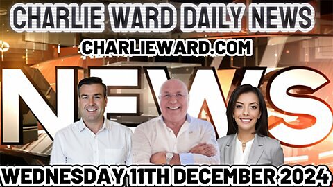 CHARLIE WARD DAILY NEWS WITH PAUL BROOKER WEDNESDAY 11TH DECEMBER 2024