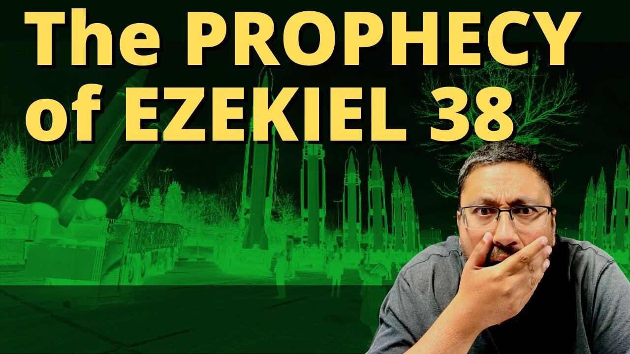 The PROPHECY of EZEKIEL 38!!!