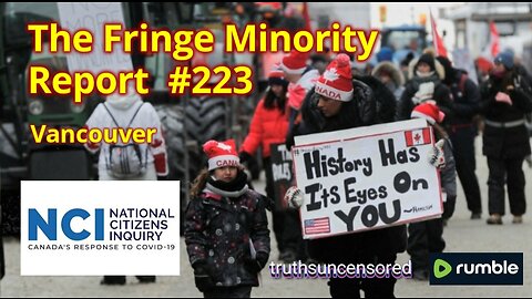 The Fringe Minority Report #223 National Citizens Inquiry Vancouver