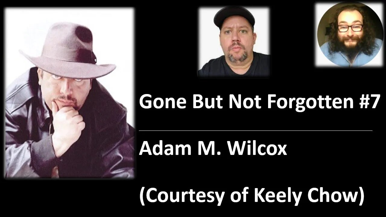 Gone But Not Forgotten #7 Adam M. Wilcox (Courtesy of Keely Chow)