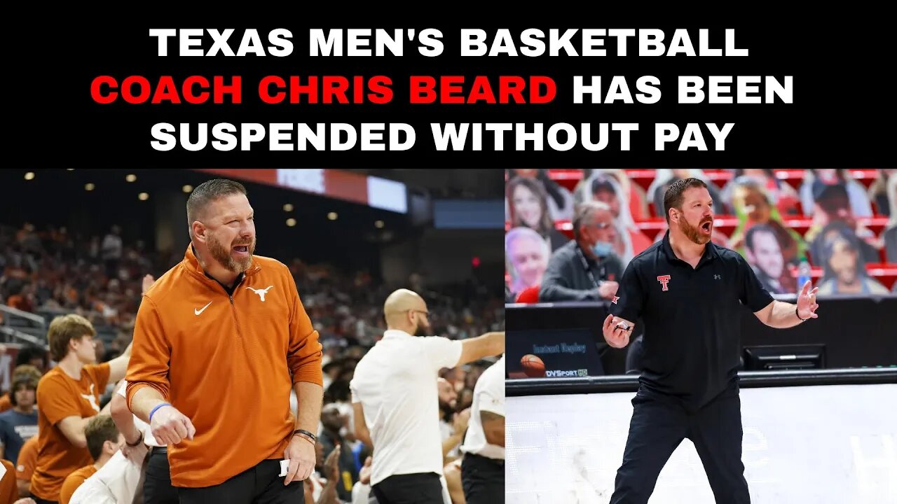 Texas men's basketball coach Chris Beard has been suspended without pay