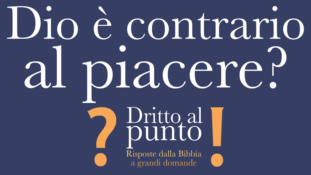 Dio è contrario al piacere? - Dritto al punto