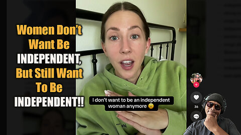 Women No Longer Want To Be Independent Reaction!