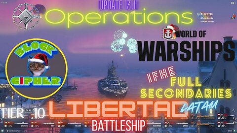 Just got it!, LatAm Battleship T-10 LIBERTAD / Operations | World of Warships