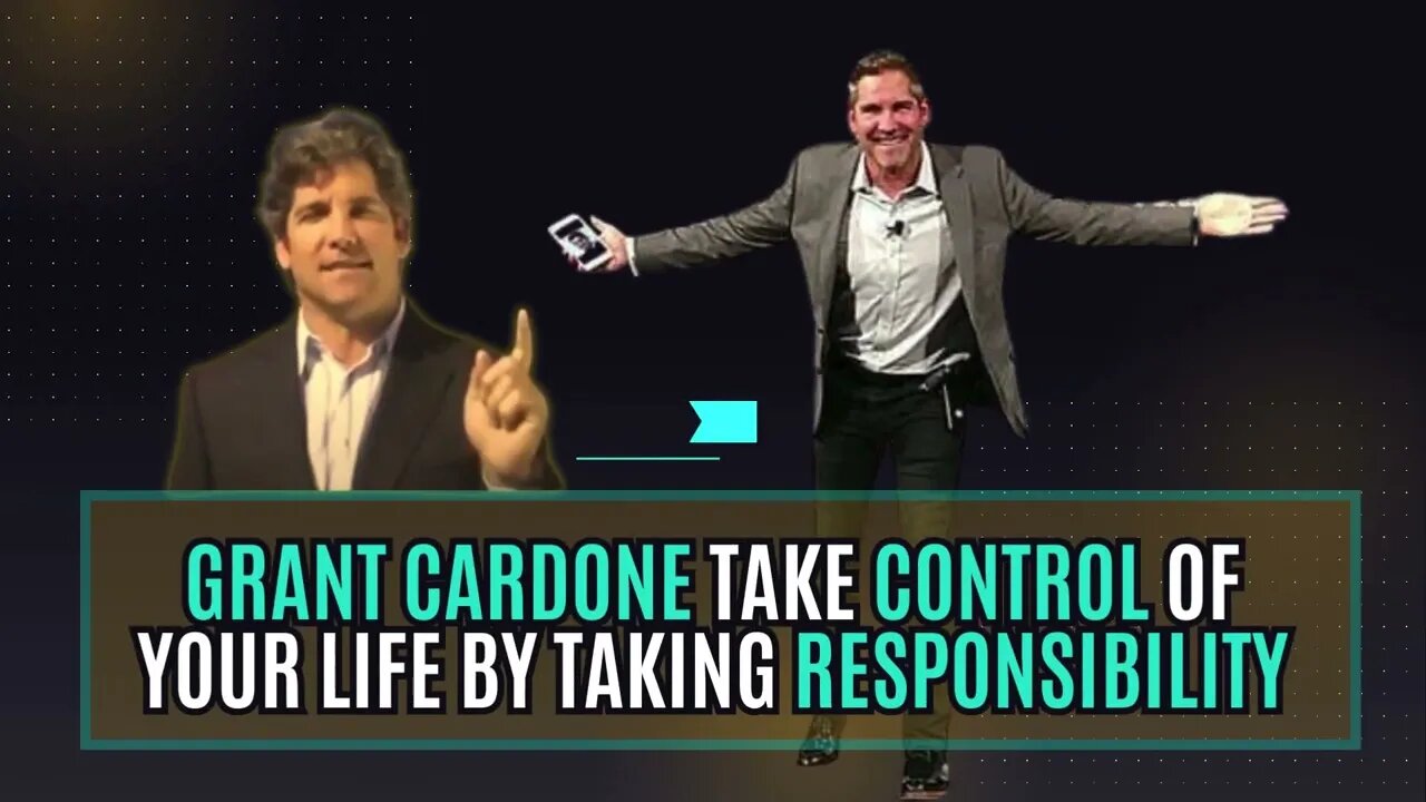 Unleashing the Power of 10X | Take Control of Your Life by Taking Responsibility | Grant Cardone