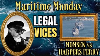 Maritime Monday: MOMSEN vs. HARPERS FERRY