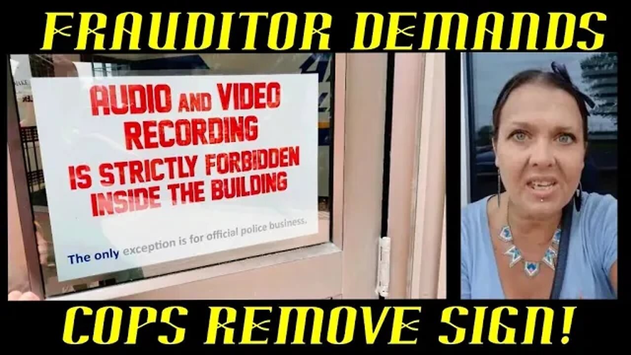 Frauditor Demands Cops Remove Unlawful Sign & She Is Ignored!
