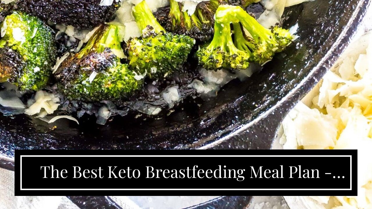 The Best Keto Breastfeeding Meal Plan - Facts