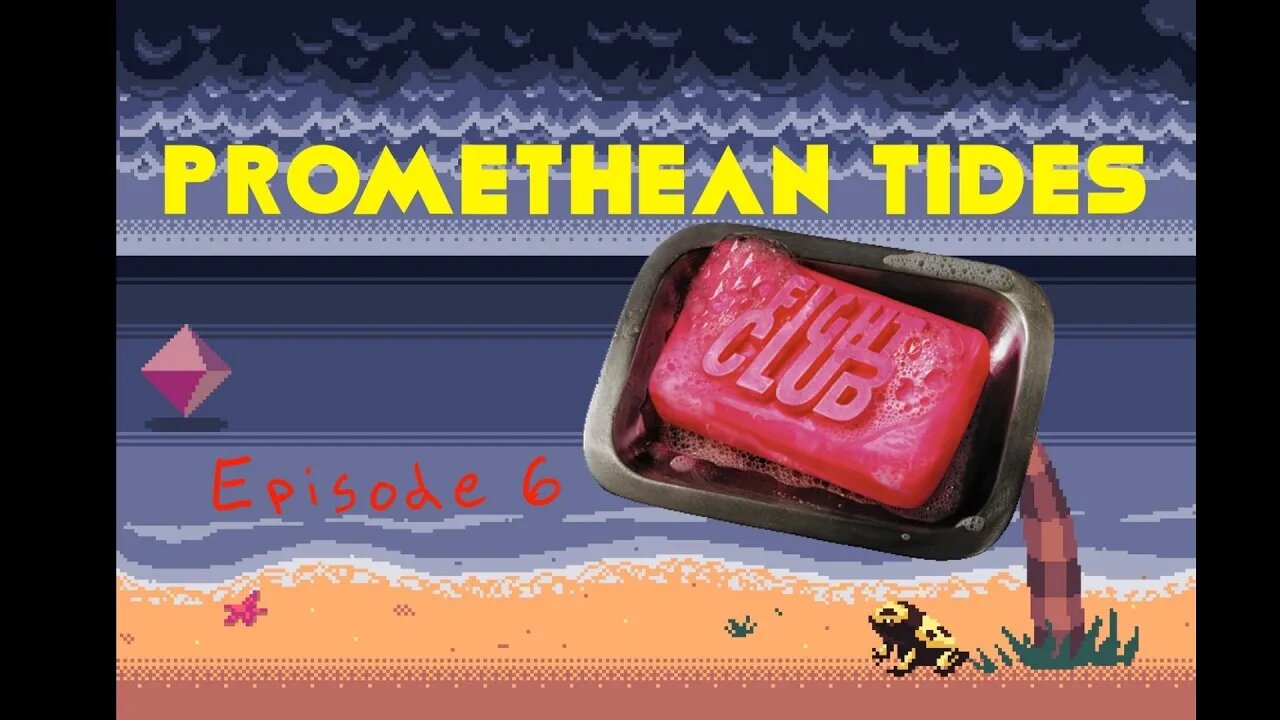 Fight Club Discussion - Promethean Tides - Episode 6 Aftershow