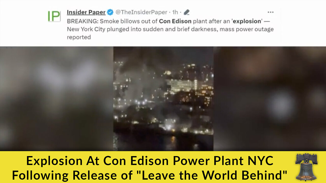 Explosion At Con Edison Power Plant NYC Following Release of "Leave the World Behind"