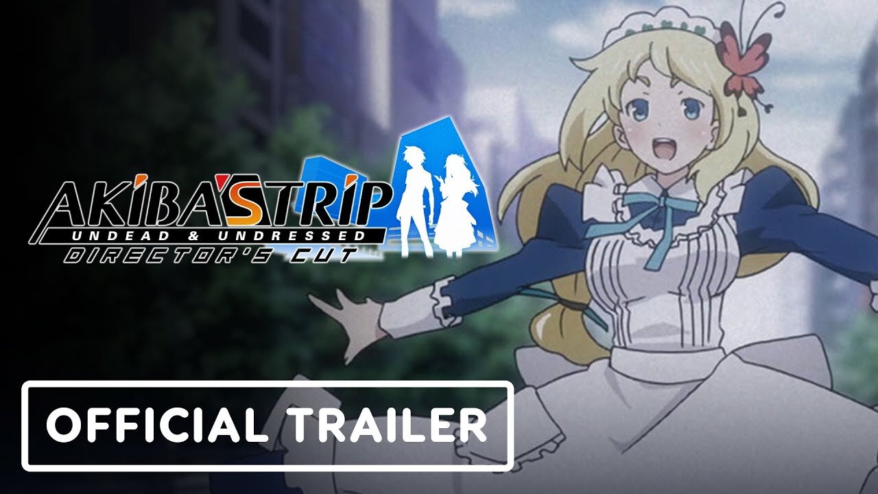 Akiba's Trip: Undead and Undressed Director's Cut - Official Announcement Trailer