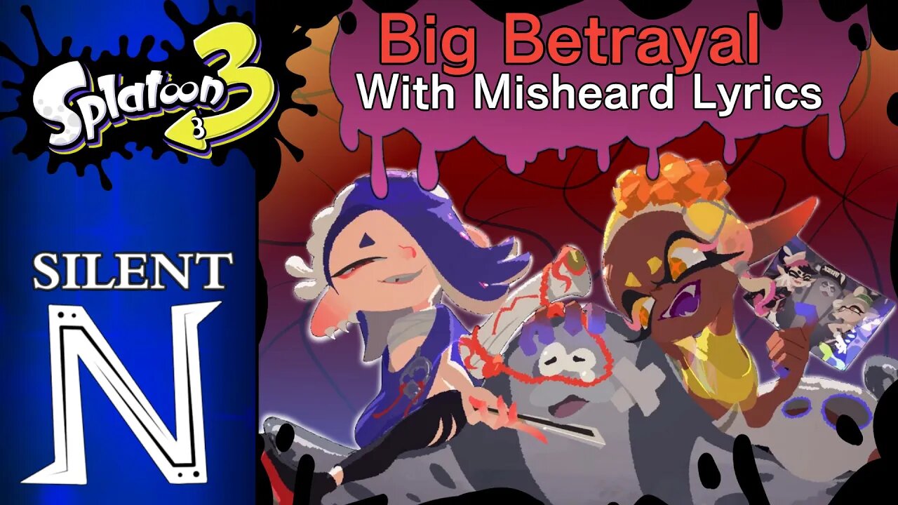 Misheard Lyric Video: "Big Betrayal" ~Deep Cut (Splatoon 3)