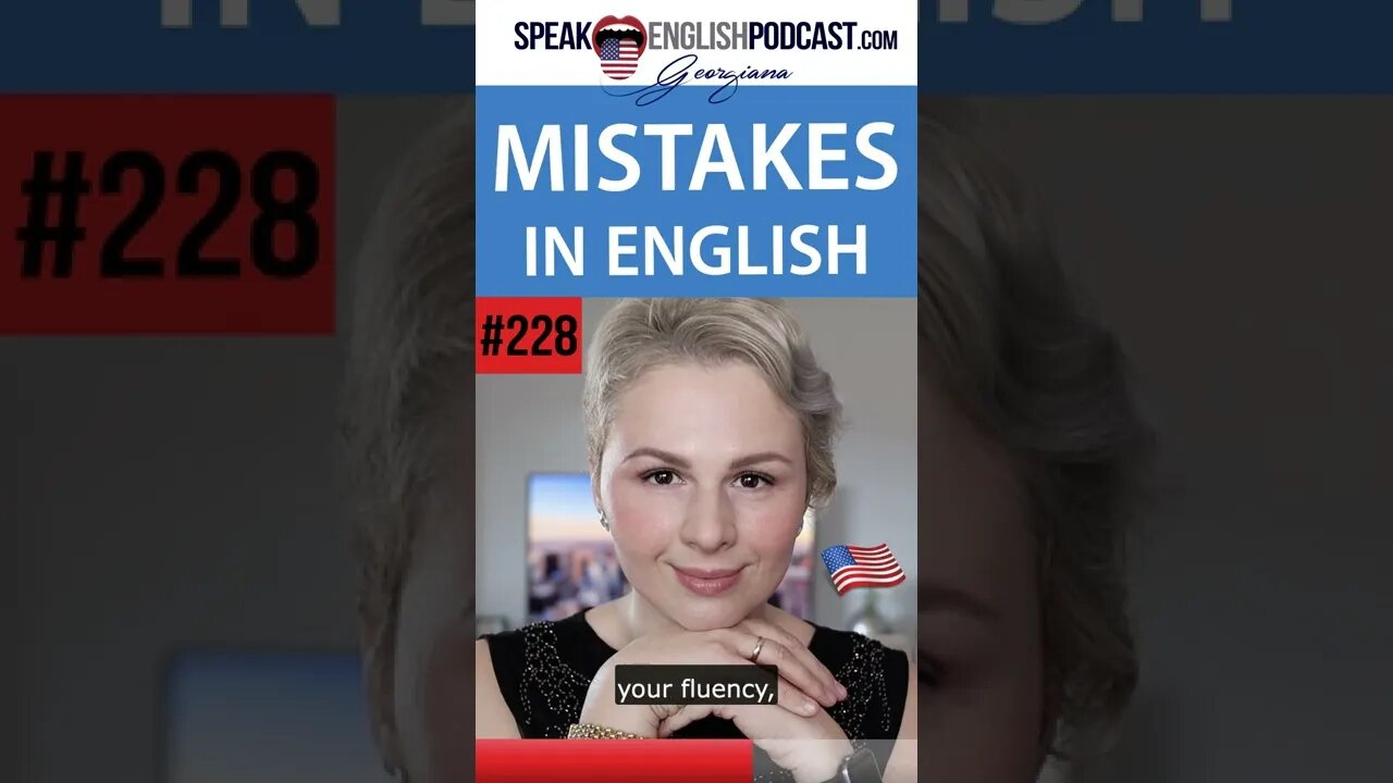 228 How to stop making mistakes when speaking English?