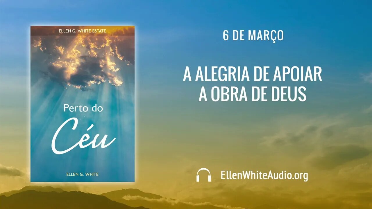 PCe – Março 06 – A Alegria de Apoiar a Obra de Deus