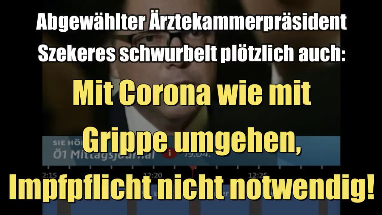 Abgewählter Ärztekammerpräsident Szekeres schwurbelt: Mit Corona wie mit Grippe umgehen (Ö1 I 19.04.2022)