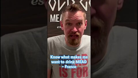 Know what makes me want to drink MEAD about France? #mead #france
