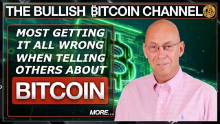 MOST EXPLAINING BITCOIN WRONG… ON ‘THE BULLISH ₿ITCOIN CHANNEL’ (EP 443)