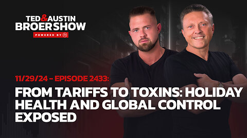 11/29/24 From Tariffs to Toxins: Holiday Health and Global Control Exposed