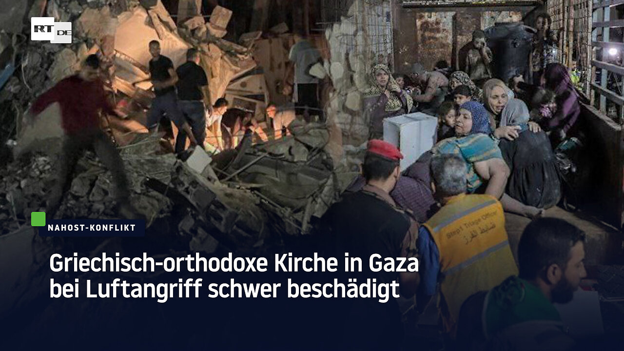 Griechisch-orthodoxe Kirche in Gaza bei Luftangriff schwer beschädigt