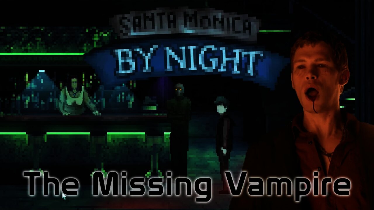 Santa Monica by Night - The Missing Vampire