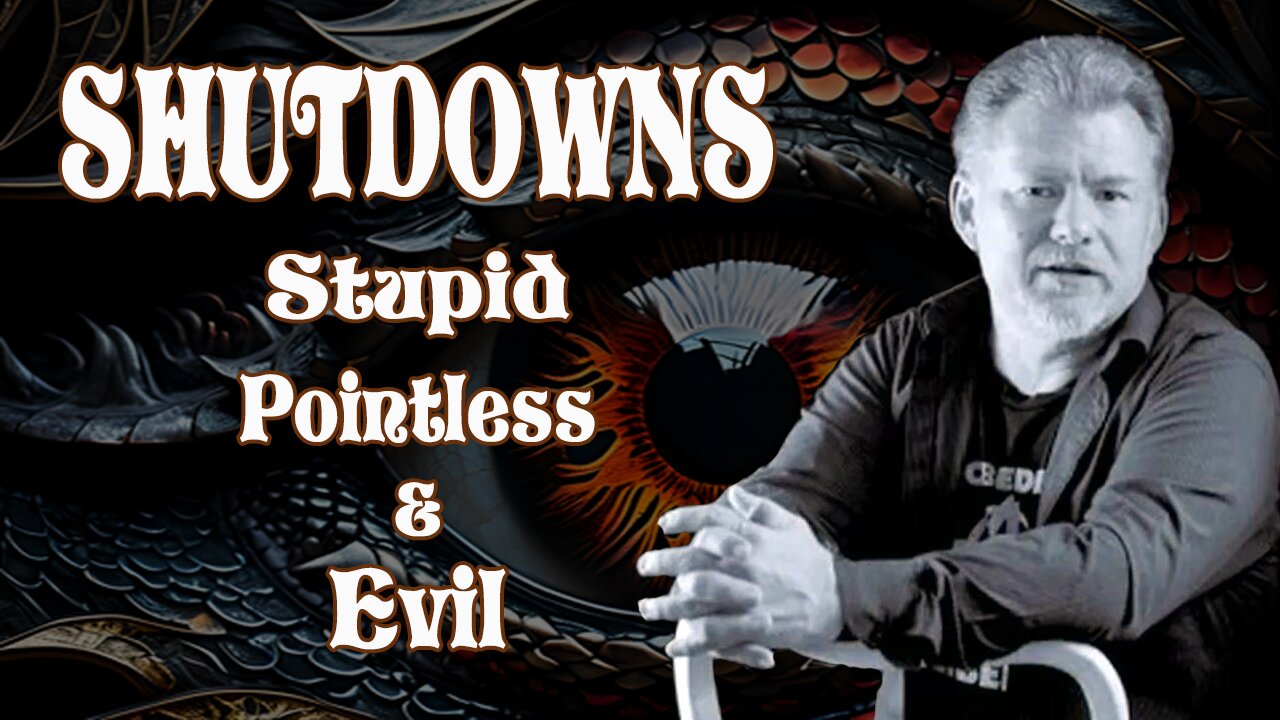 SHUTDOWNS: STUPID, POINTLESS AND EVIL | Larken Rose | 6-24-2020