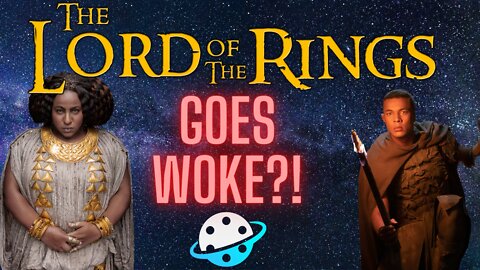 The Lord of the Rings Goes WOKE?! The Fans Go NUTS